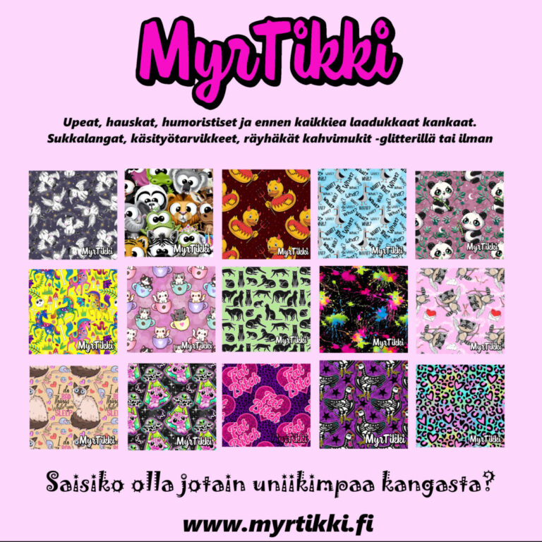 MyrTikki – kankaita, lankoja, alushousuja & mukeja