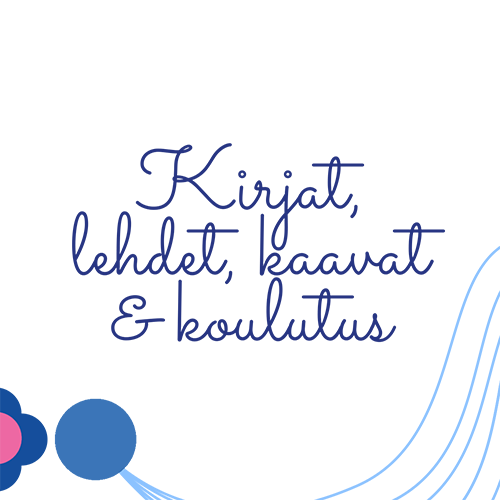 Kirjat, lehdet, kaavat & koulutus